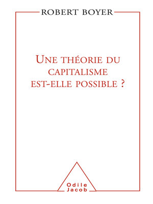 cover image of Une théorie du capitalisme est-elle possible ?